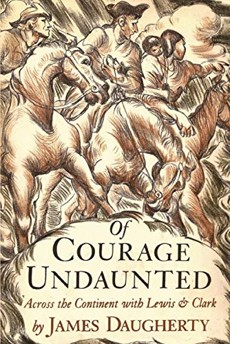 Of Courage Undaunted: Across the Continent with Lewis & Clark - Click to Buy