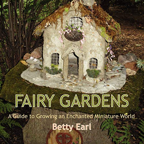 Fairy Gardens: A Guide to Growing an Enchanted Miniature World - Click to Buy
