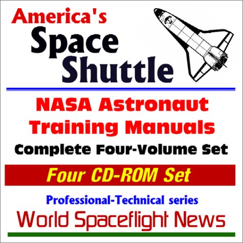 America's Space Shuttle : NASA Astronaut Training Manuals (Complete, Four-Volume Set, CD-ROM) - Click to Buy