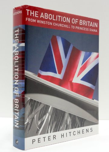 The Abolition of Britain: From Winston Churchill to Princess Diana - Click to Buy