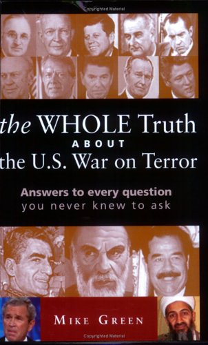 The Whole Truth about the U.S. War on Terror - Click to Buy