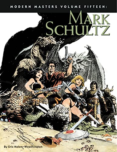 Modern Masters Volume 15: Mark Schultz (MODERN MASTERS SC) - Click to Buy