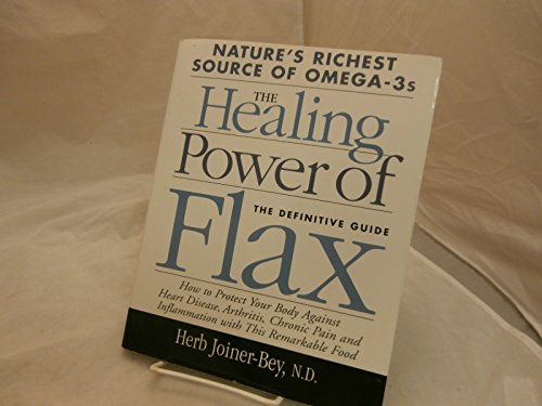 The Healing Power of Flax: The Definitive Guide - Click to Buy