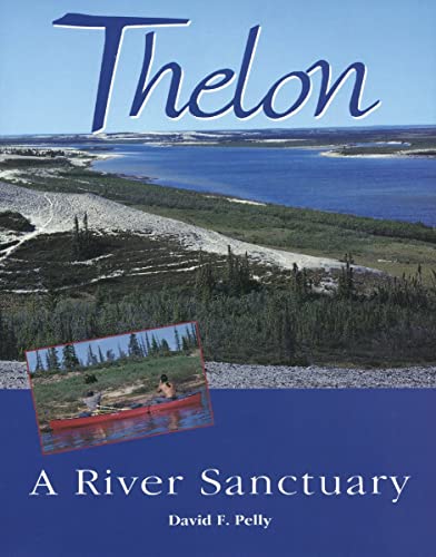 Thelon: A River Sanctuary - Click to Buy