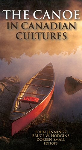 The Canoe in Canadian Cultures - Click to Buy