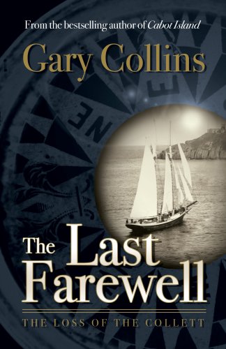 The Last Farewell: The Loss of the Collett - Click to Buy