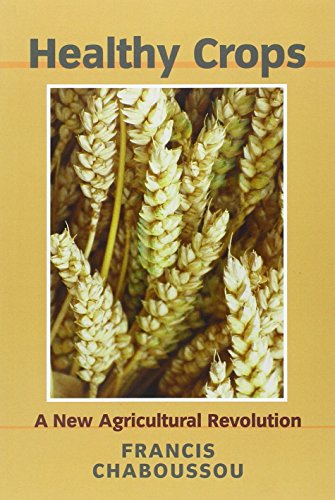 Healthy Crops: A New Agricultural Revolution - Click to Buy