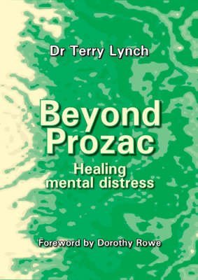 Beyond Prozac : Healing Mental Distress - Click to Buy