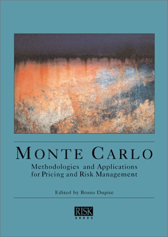 Monte Carlo Methodologies and Applications for Pricing and Risk Management - Click to Buy