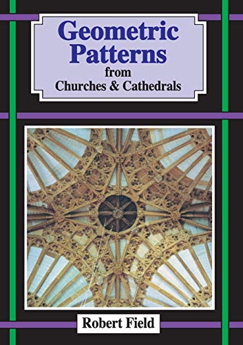 Geometric Patterns from Churches and Cathedrals: And how to draw them - Click to Buy