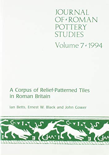 Journal of Roman Pottery Studies Volume 7: A Corpus of Relief-Patterned Tiles in Roman Britain - Click to Buy