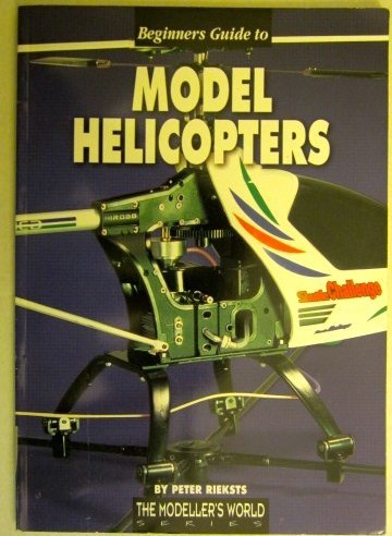 Beginners Guide to Model Helicopters - Click to Buy
