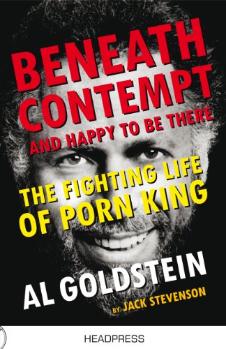 Beneath Contempt & Happy To Be There: The Fighting Life of Porn King Al Goldstein - Click to Buy