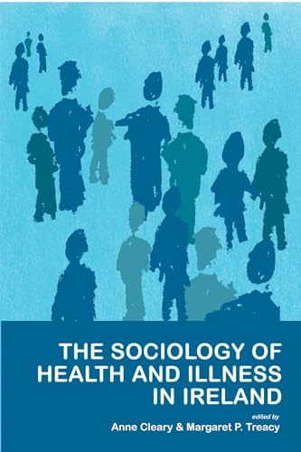 The Sociology of Health and Illness in Ireland - Click to Buy