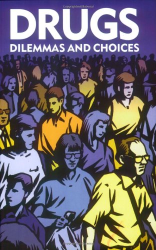Drugs: Dilemmas And Choices - Click to Buy
