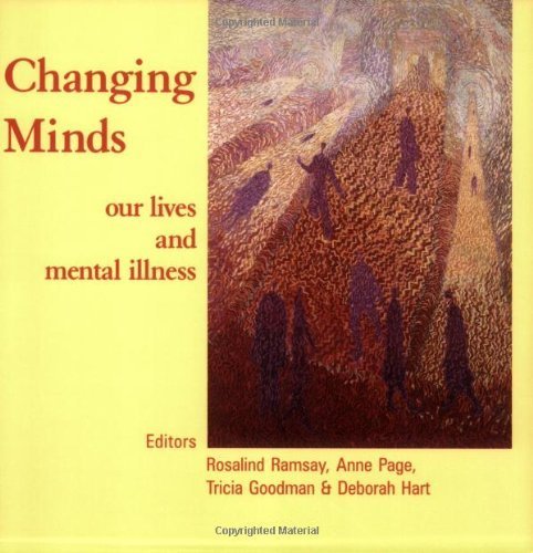 Changing Minds: Our Lives and Mental Illness: 1 - Click to Buy