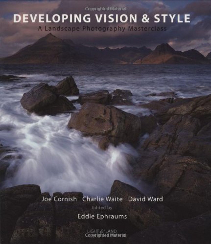 Developing Vision & Style: A Landscape Photography Masterclass - Click to Buy