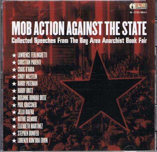 Mob Action Against the State: Collected Speeches from the Bay Area Anarchist Bookfair (AK Press Audio) - Click to Buy