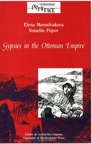 Gypsies in the Ottoman Empire: Volume 22: A Contribution to the History of the Balkans (Interface Collection) - Click to Buy