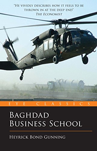 Baghdad Business School: The Challenges of a War Zone Start Up (Eye Classics) - Click to Buy