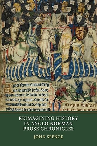 Reimagining History in Anglo-Norman Prose Chronicles - Click to Buy