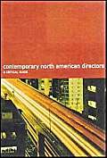The Wallflower Critical Guide to Contemporary North American Directors - Click to Buy
