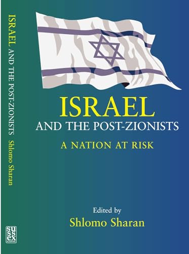 Israel and the Post-Zionists: A Nation at Risk - Click to Buy