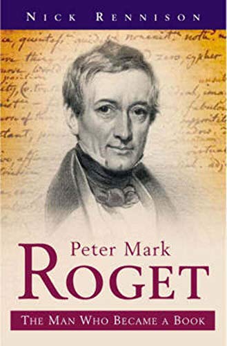 Peter Mark Roget: The Man Who Became a Book (Pocket Essential series)