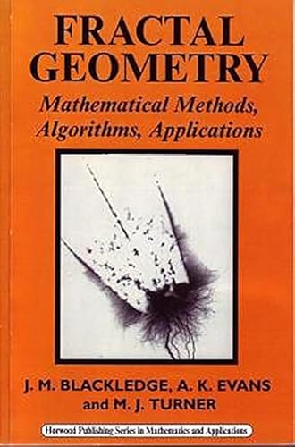 Fractal Geometry: Mathematical Methods, Algorithms, Application (Horwood Mathematics and Applications) (Horwood Mathematics and Applications Series) - Click to Buy
