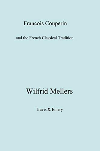 Francois Couperin and the French Classical Tradition - Click to Buy