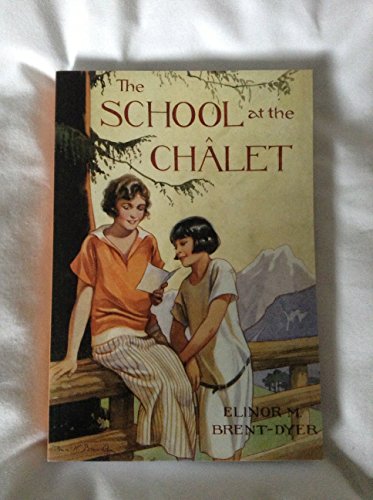 The School at the Chalet: No. 1 (The Chalet School) - Click to Buy
