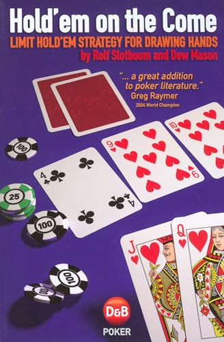 Hold'em on the Come: Limit Hold'Em Strategy For Drawing Hands - Click to Buy
