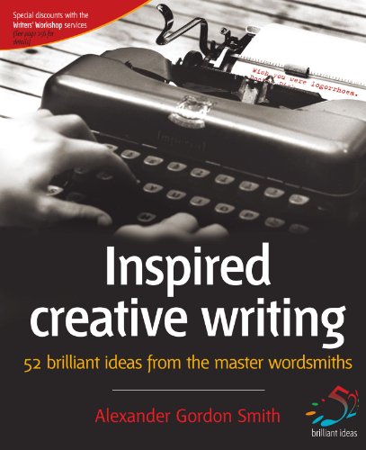 Inspired Creative Writing: 52 brilliant ideas from the master wordsmiths - Click to Buy