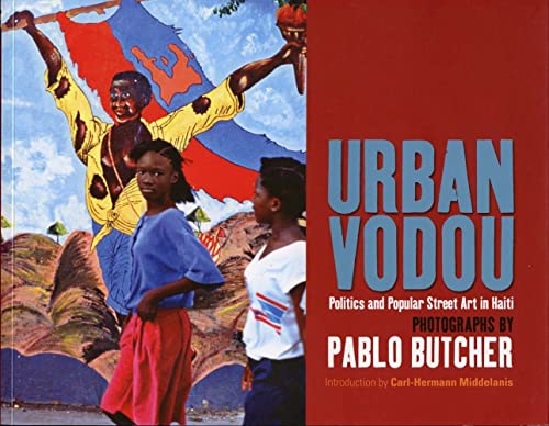 Urban Vodou: Popular Street Art in Haiti - Click to Buy