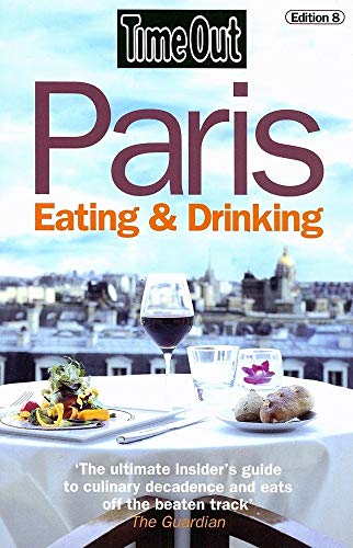 Time Out Paris Eating and Drinking (Time Out Guides) - Click to Buy