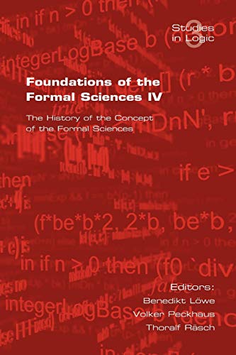 Foundations of the Formal Sciences. the History of the Concept of the Formal Sciences - Click to Buy
