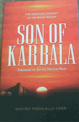 Son of Karbala: The Spiritual Journey of an Iraqi Muslim - Click to Buy