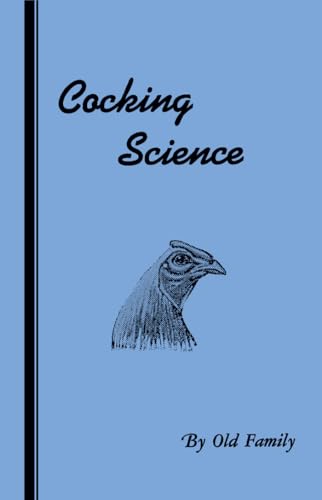 Cocking Science (History of Cockfighting Series) - Click to Buy