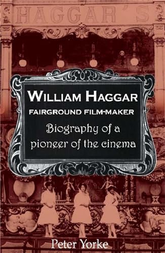 William Haggar (1851-1925): fairground film maker - Click to Buy