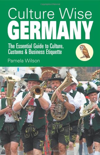 Culture Wise Germany: The Essential Guide to Culture, Customs & Business Etiquette - Click to Buy