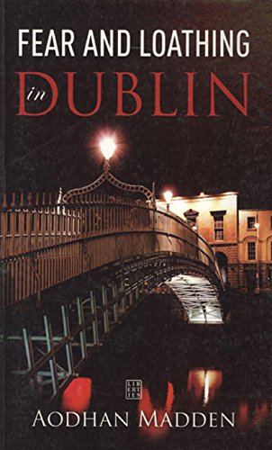 Fear and Loathing in Dublin - Click to Buy