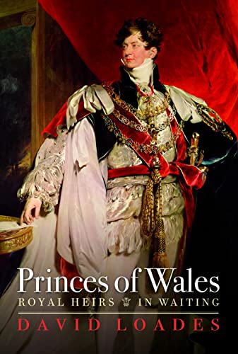 Princes of Wales: Royal Heirs in Waiting