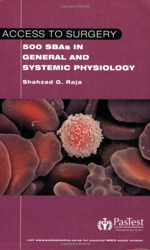 Access to Surgery: 500 Single Best Answers in General and Systemic Physiology - Click to Buy