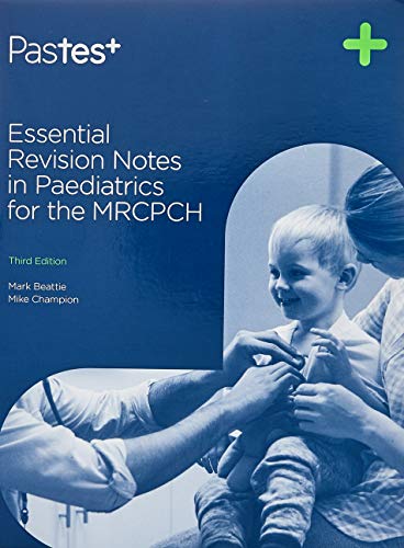 Essential Revision Notes in Paediatrics for the MRCPCH - Click to Buy