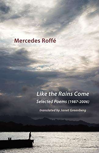 Like the Rains Come: Selected Poems 1987-2006