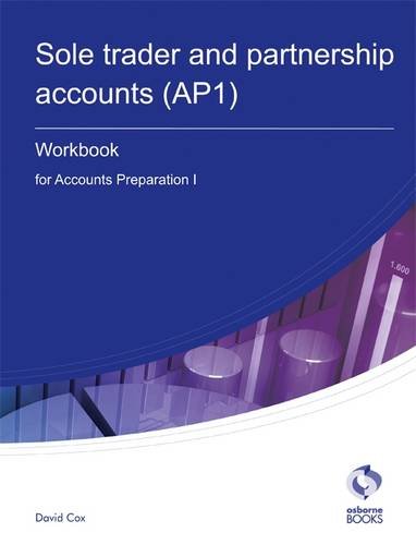 Sole Trader and Partnership Accounts Workbook (AP1): Accounts Preparation 1 (AAT Accounting - Level 3 Diploma in Accounting) - Click to Buy