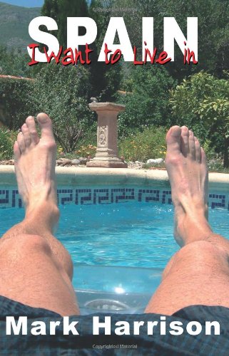 I Want To Live In Spain - Click to Buy