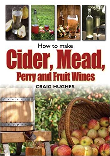How to Make Cider, Mead, Perry and Fruit Wines - Click to Buy