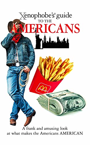 The Xenophobe's Guide to the Americans (Xenophobe's Guides) - Click to Buy