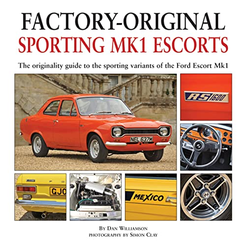 Sporting MK1 Escorts: The Originality Guide to Sporting Variants of the Ford Escort Mk1 - Click to Buy